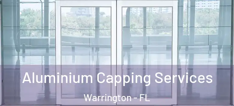 Aluminium Capping Services Warrington - FL