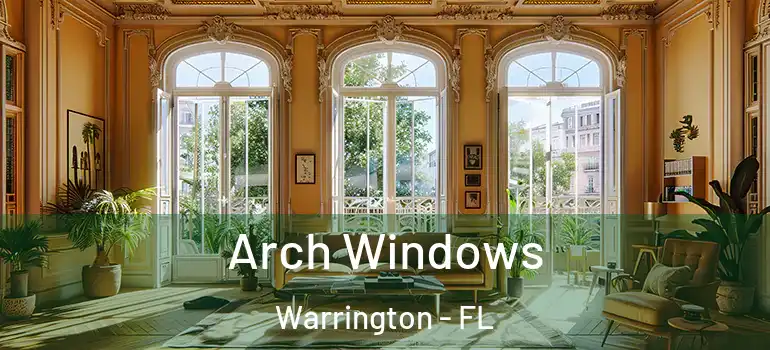 Arch Windows Warrington - FL