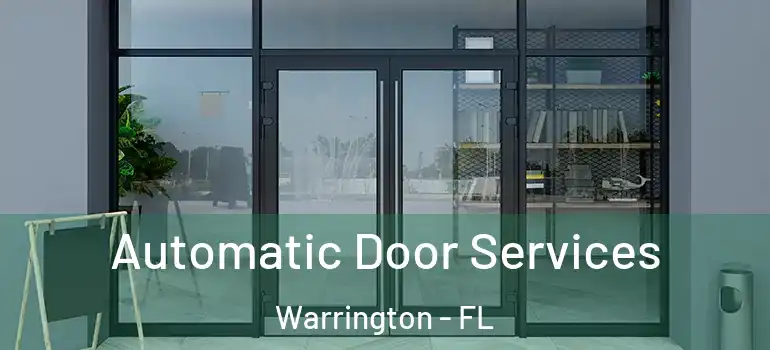 Automatic Door Services Warrington - FL
