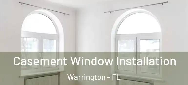 Casement Window Installation Warrington - FL
