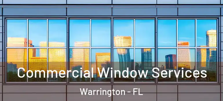 Commercial Window Services Warrington - FL