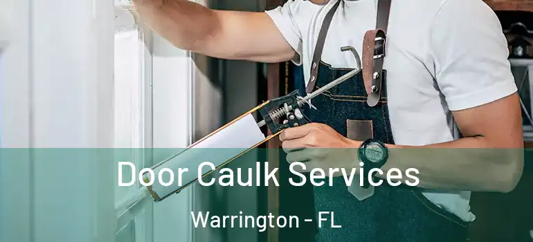Door Caulk Services Warrington - FL