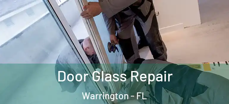 Door Glass Repair Warrington - FL