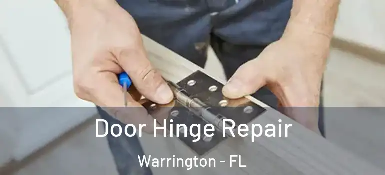 Door Hinge Repair Warrington - FL