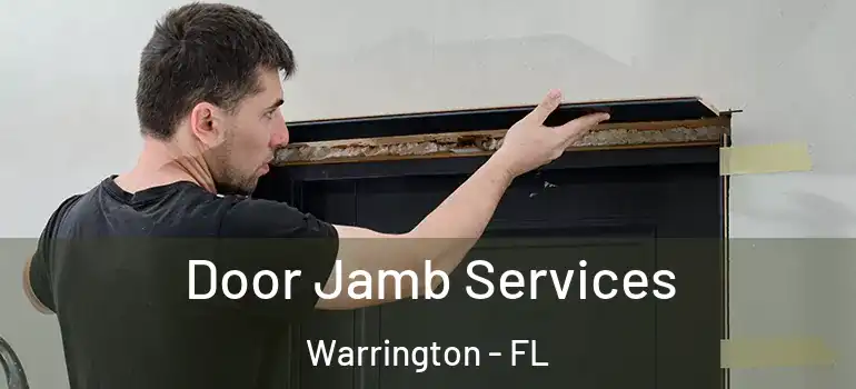 Door Jamb Services Warrington - FL