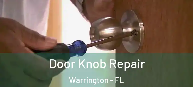 Door Knob Repair Warrington - FL