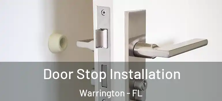 Door Stop Installation Warrington - FL