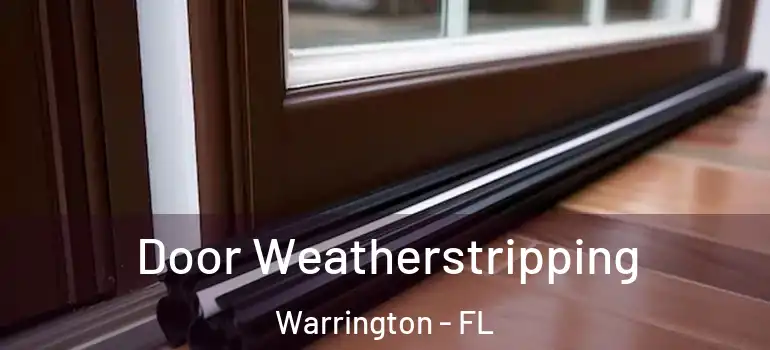 Door Weatherstripping Warrington - FL