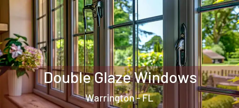 Double Glaze Windows Warrington - FL