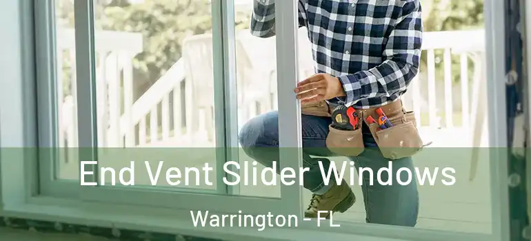 End Vent Slider Windows Warrington - FL