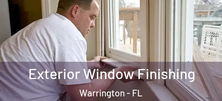 Exterior Window Finishing Warrington - FL