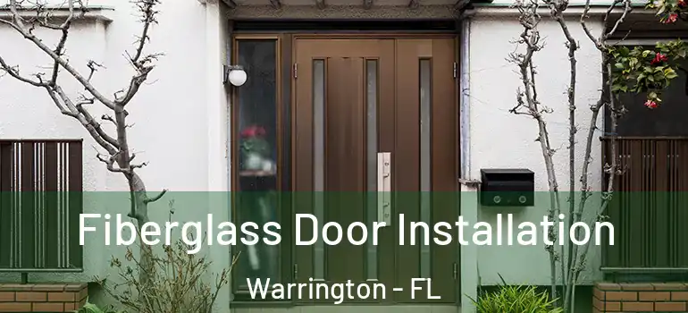 Fiberglass Door Installation Warrington - FL