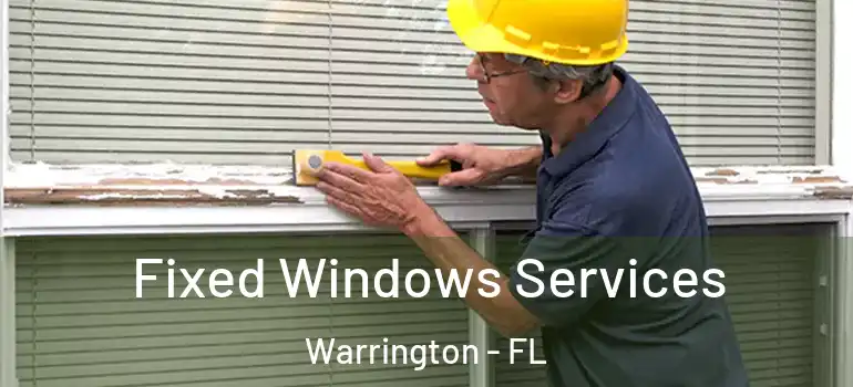 Fixed Windows Services Warrington - FL