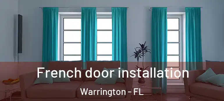French door installation Warrington - FL