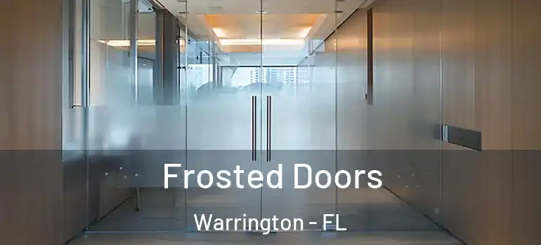 Frosted Doors Warrington - FL