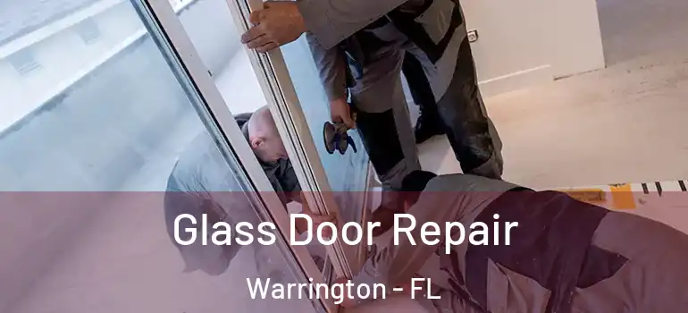 Glass Door Repair Warrington - FL