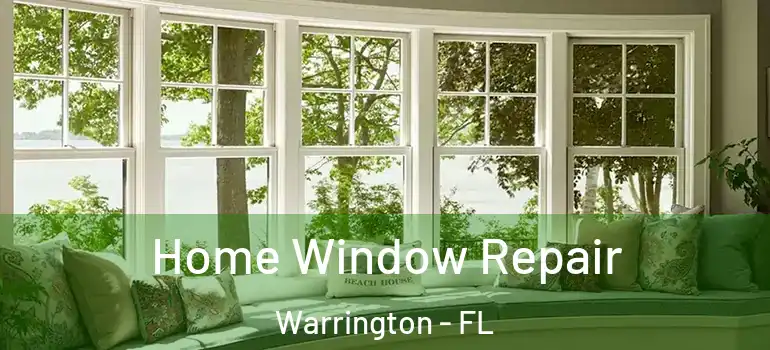 Home Window Repair Warrington - FL