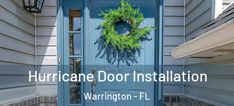 Hurricane Door Installation Warrington - FL