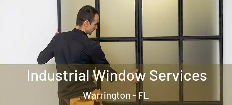 Industrial Window Services Warrington - FL