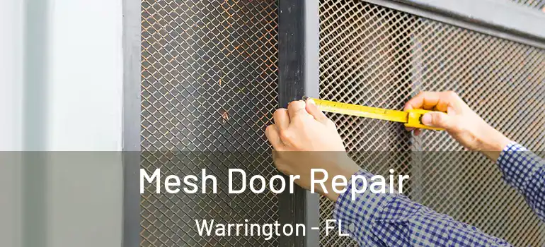 Mesh Door Repair Warrington - FL