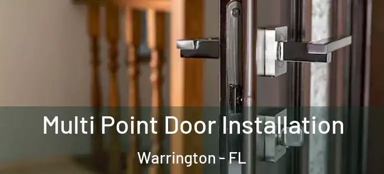 Multi Point Door Installation Warrington - FL