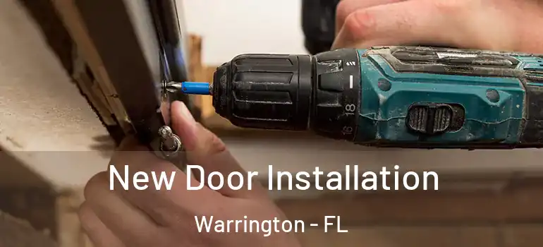 New Door Installation Warrington - FL