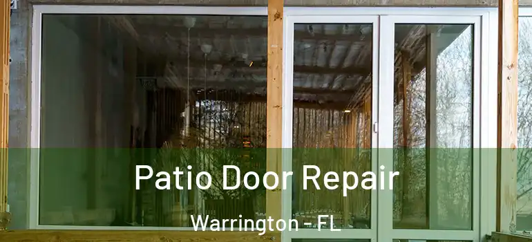 Patio Door Repair Warrington - FL