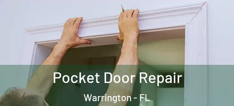 Pocket Door Repair Warrington - FL