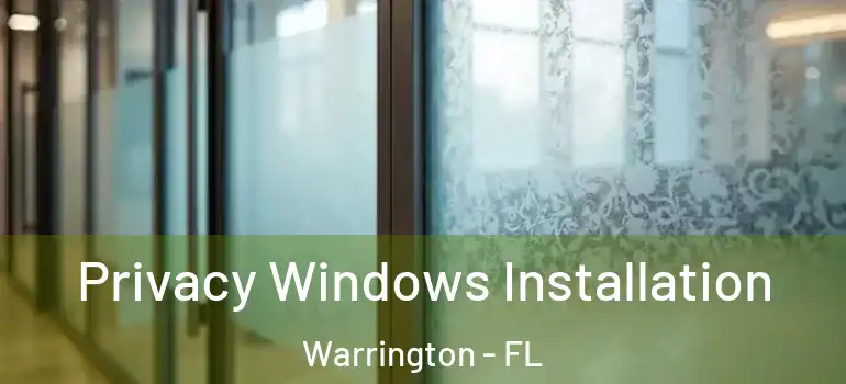 Privacy Windows Installation Warrington - FL