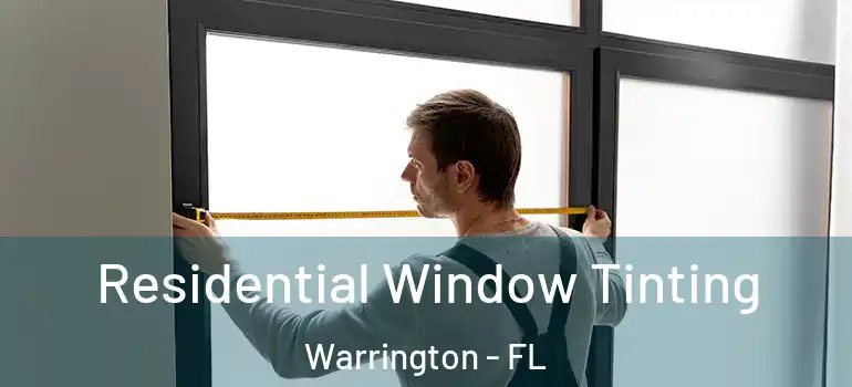 Residential Window Tinting Warrington - FL