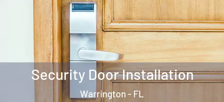 Security Door Installation Warrington - FL