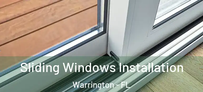 Sliding Windows Installation Warrington - FL