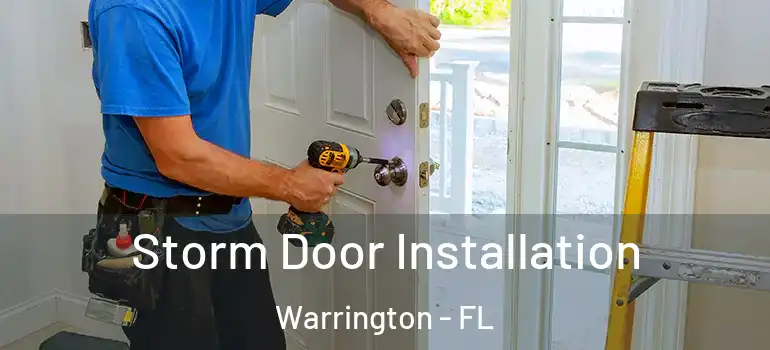 Storm Door Installation Warrington - FL