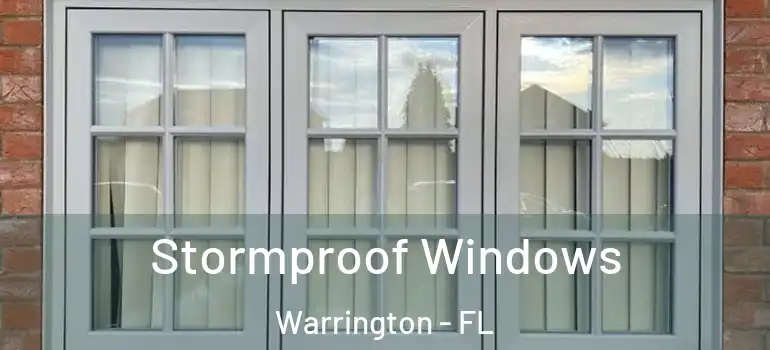 Stormproof Windows Warrington - FL