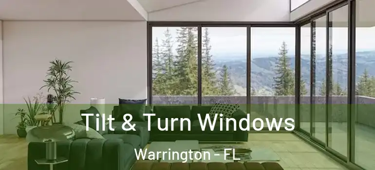 Tilt & Turn Windows Warrington - FL
