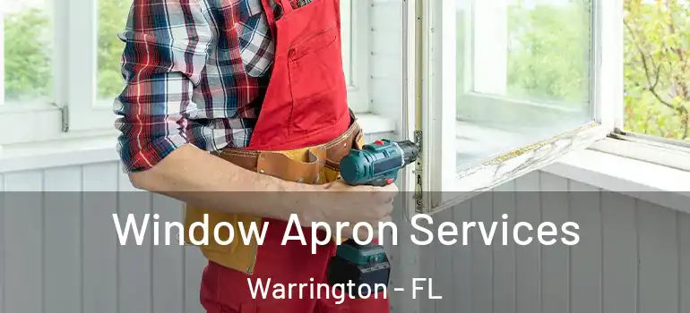 Window Apron Services Warrington - FL