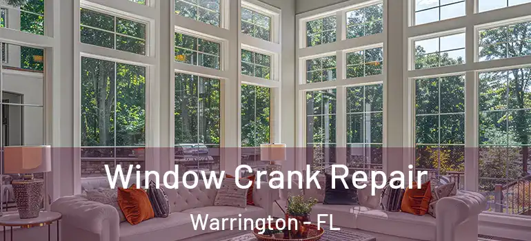 Window Crank Repair Warrington - FL