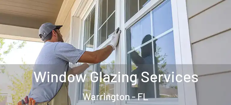Window Glazing Services Warrington - FL