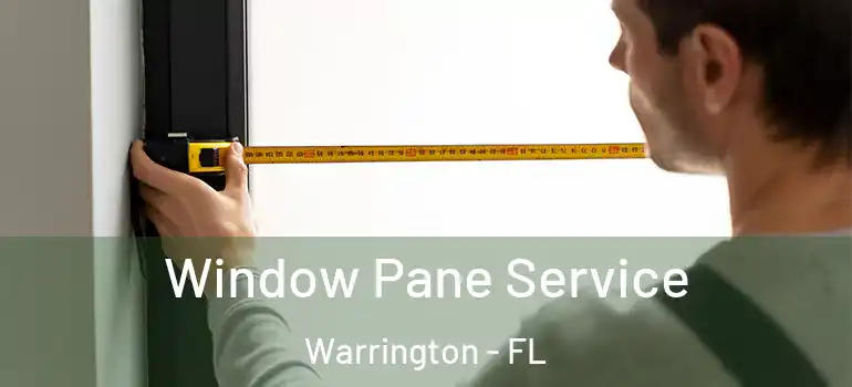 Window Pane Service Warrington - FL