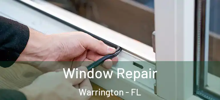 Window Repair Warrington - FL