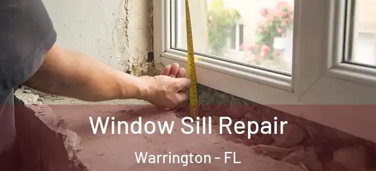 Window Sill Repair Warrington - FL