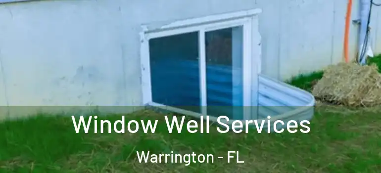 Window Well Services Warrington - FL