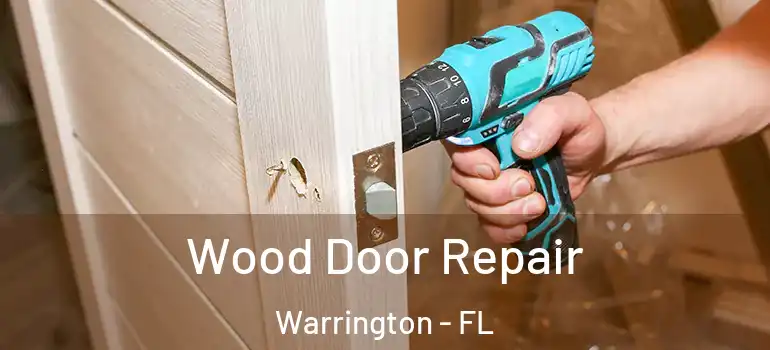 Wood Door Repair Warrington - FL