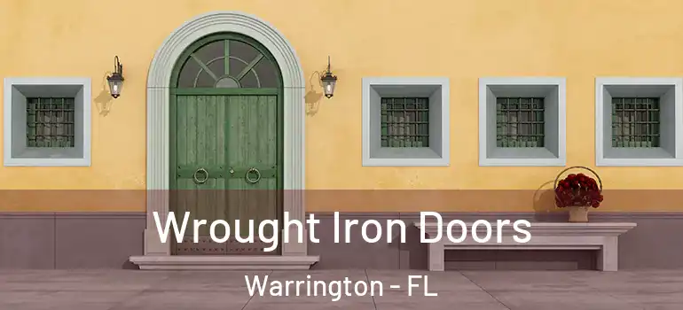 Wrought Iron Doors Warrington - FL
